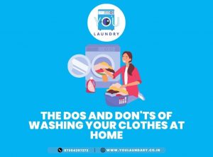 Dos and Don'ts of Washing Your Clothes at Home